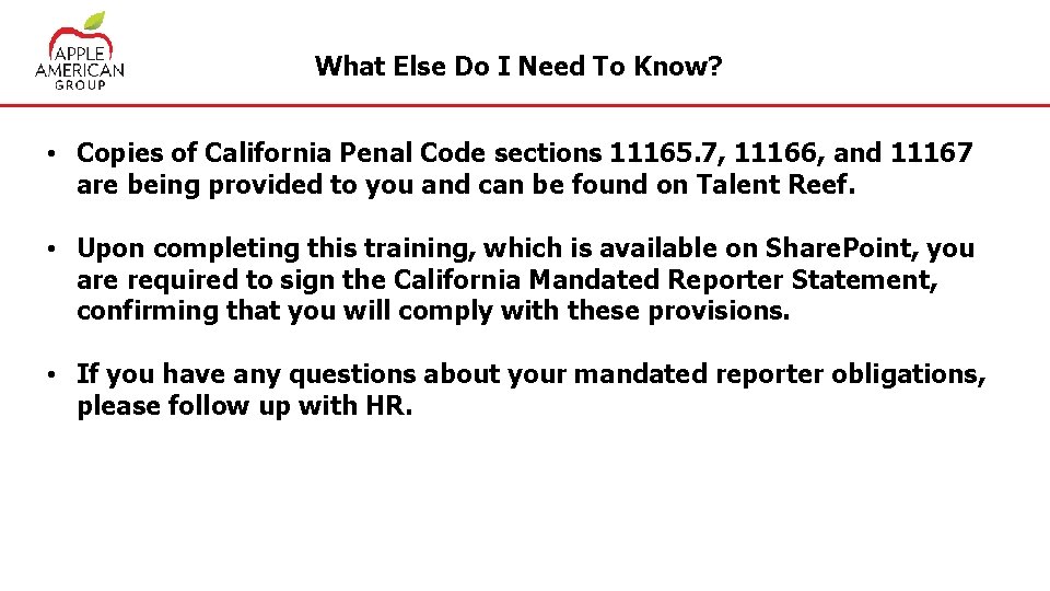What Else Do I Need To Know? • Copies of California Penal Code sections