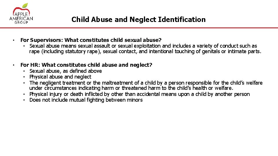 Child Abuse and Neglect Identification • For Supervisors: What constitutes child sexual abuse? •