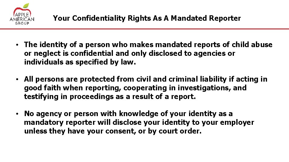 Your Confidentiality Rights As A Mandated Reporter • The identity of a person who