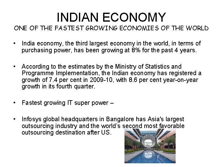 INDIAN ECONOMY ONE OF THE FASTEST GROWING ECONOMIES OF THE WORLD • India economy,