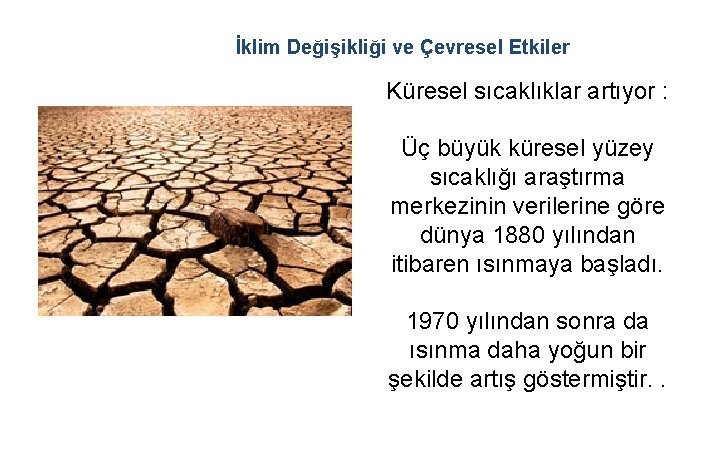 İklim Değişikliği ve Çevresel Etkiler Küresel sıcaklıklar artıyor : Üç büyük küresel yüzey sıcaklığı