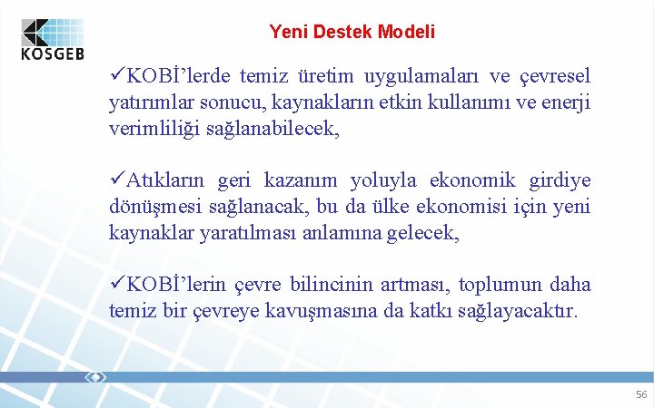 Yeni Destek Modeli üKOBİ’lerde temiz üretim uygulamaları ve çevresel yatırımlar sonucu, kaynakların etkin kullanımı