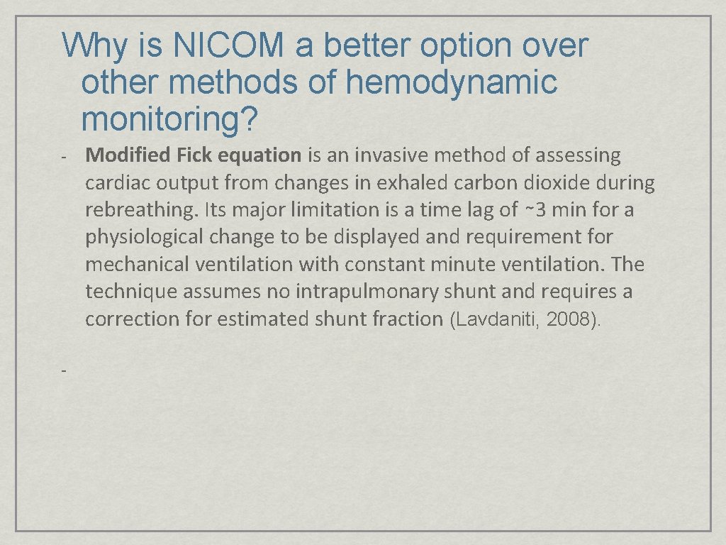 Why is NICOM a better option over other methods of hemodynamic monitoring? - -