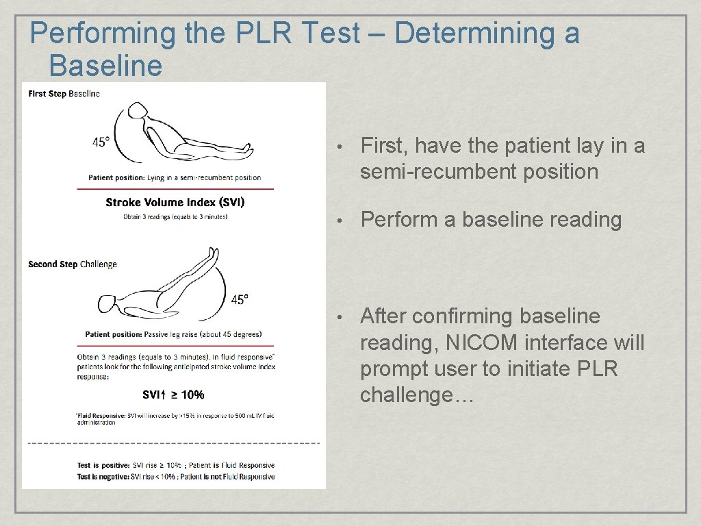 Performing the PLR Test – Determining a Baseline • First, have the patient lay