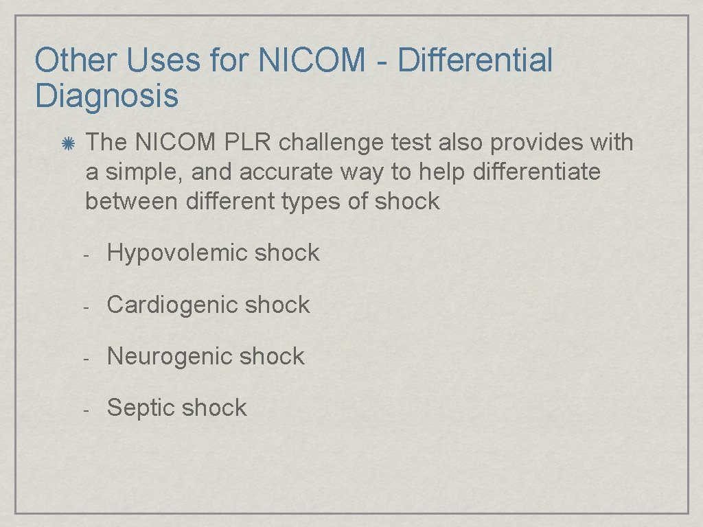 Other Uses for NICOM - Differential Diagnosis The NICOM PLR challenge test also provides