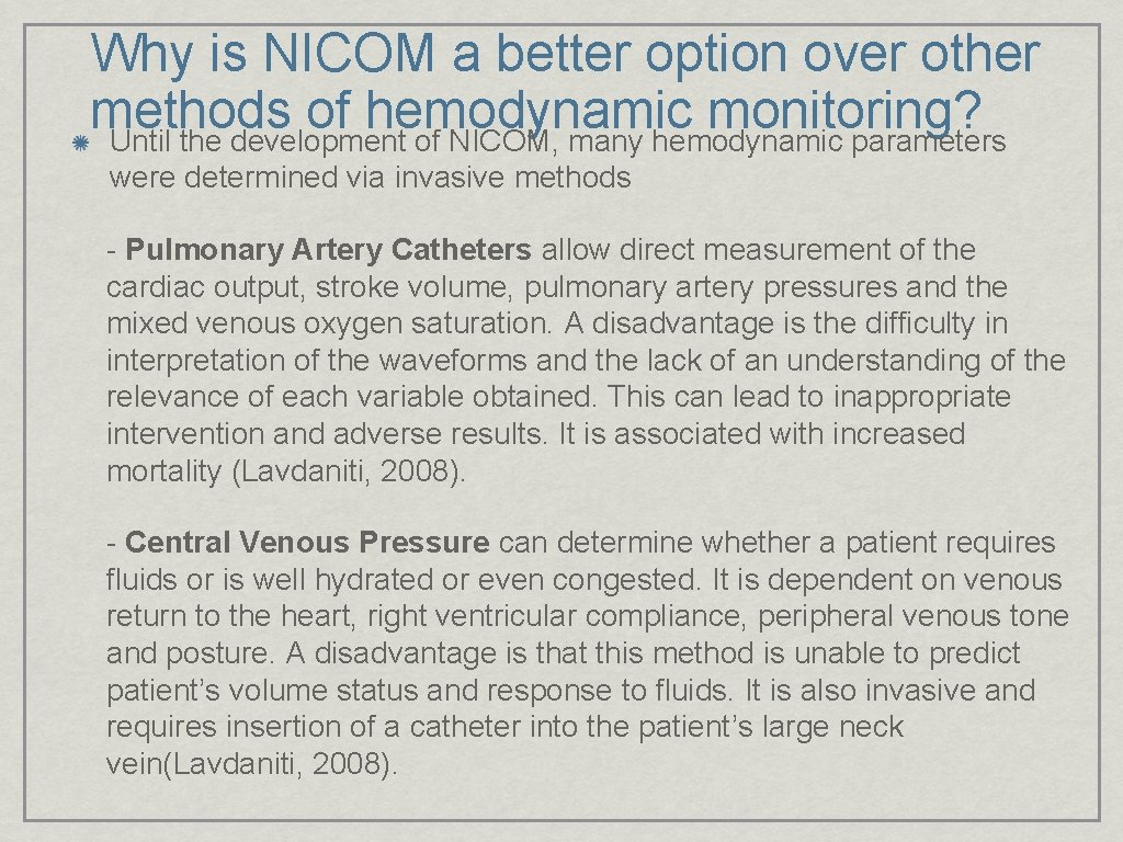 Why is NICOM a better option over other methods of hemodynamic monitoring? Until the