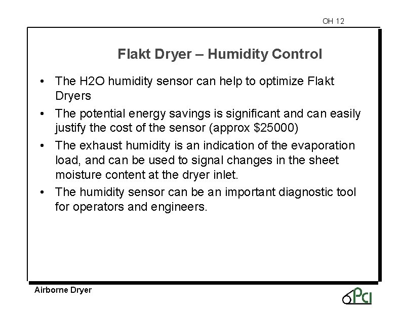 OH 12 Flakt Dryer – Humidity Control • The H 2 O humidity sensor