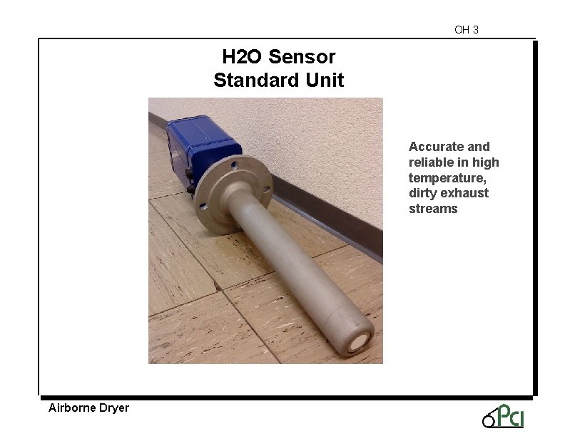 OH 3 H 2 O Sensor Standard Unit Accurate and reliable in high temperature,
