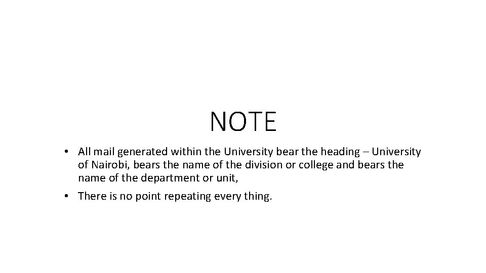 NOTE • All mail generated within the University bear the heading – University of NOTE • All mail generated within the University bear the heading – University of