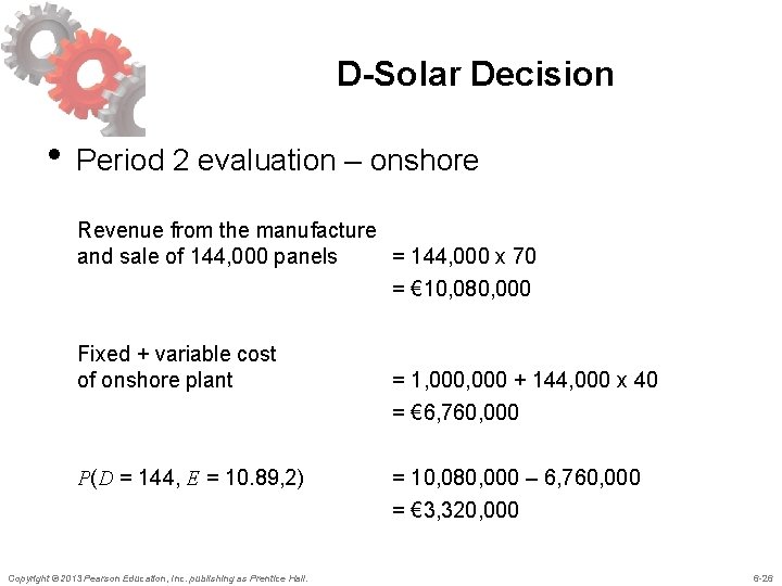 D-Solar Decision • Period 2 evaluation – onshore Revenue from the manufacture and sale
