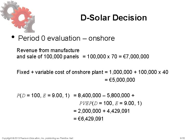 D-Solar Decision • Period 0 evaluation – onshore Revenue from manufacture and sale of