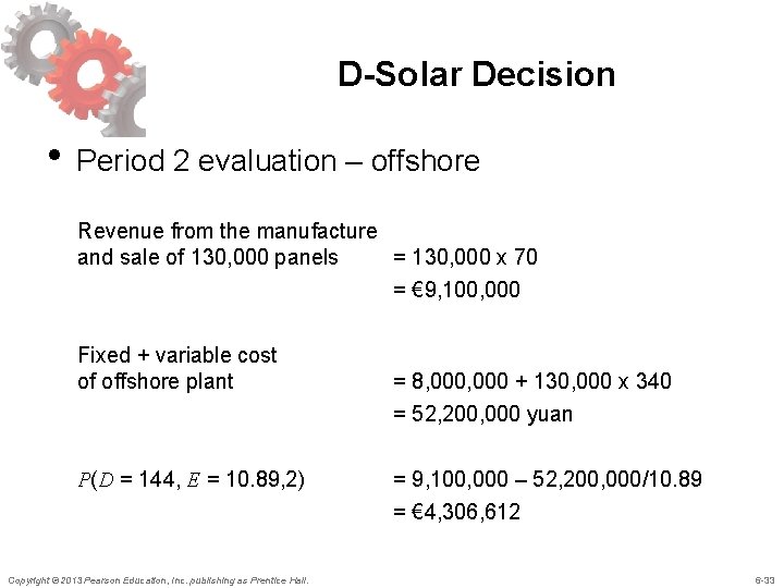 D-Solar Decision • Period 2 evaluation – offshore Revenue from the manufacture and sale