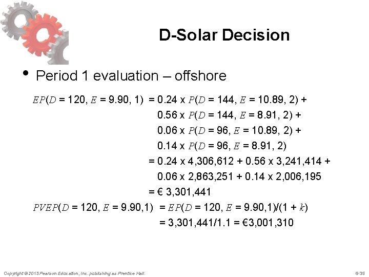 D-Solar Decision • Period 1 evaluation – offshore EP(D = 120, E = 9.