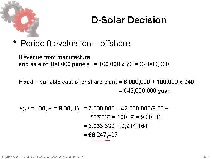 D-Solar Decision • Period 0 evaluation – offshore Revenue from manufacture and sale of