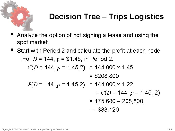 Decision Tree – Trips Logistics • • Analyze the option of not signing a