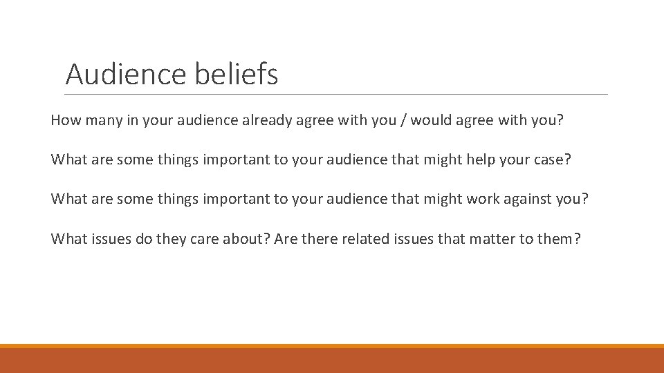 Audience beliefs How many in your audience already agree with you / would agree