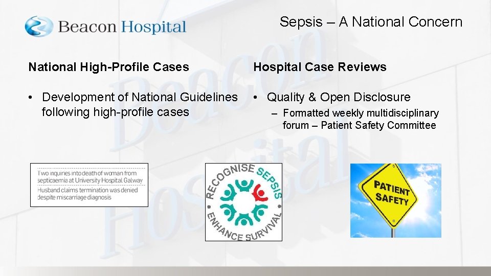 Sepsis – A National Concern National High-Profile Cases Hospital Case Reviews • Development of