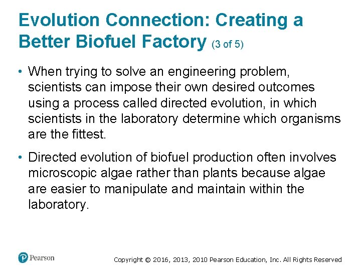 Evolution Connection: Creating a Better Biofuel Factory (3 of 5) • When trying to