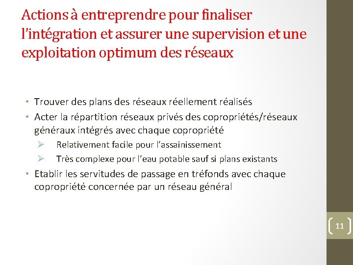 Actions à entreprendre pour finaliser l’intégration et assurer une supervision et une exploitation optimum