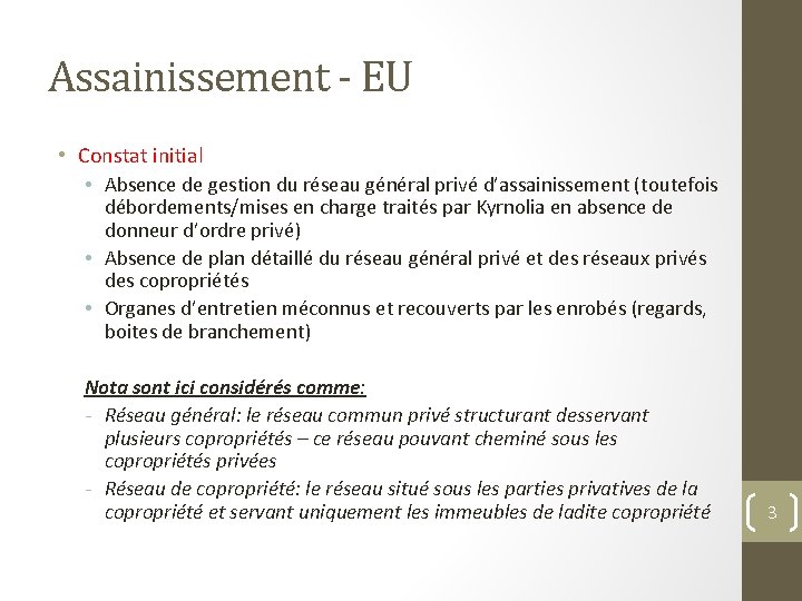 Assainissement - EU • Constat initial • Absence de gestion du réseau général privé