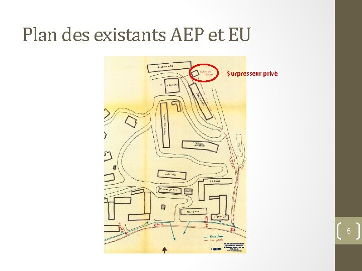 Plan des existants AEP et EU Surpresseur privé 6 