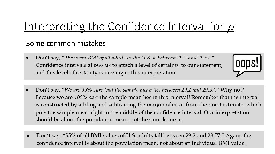 Interpreting the Confidence Interval for µ Some common mistakes: 