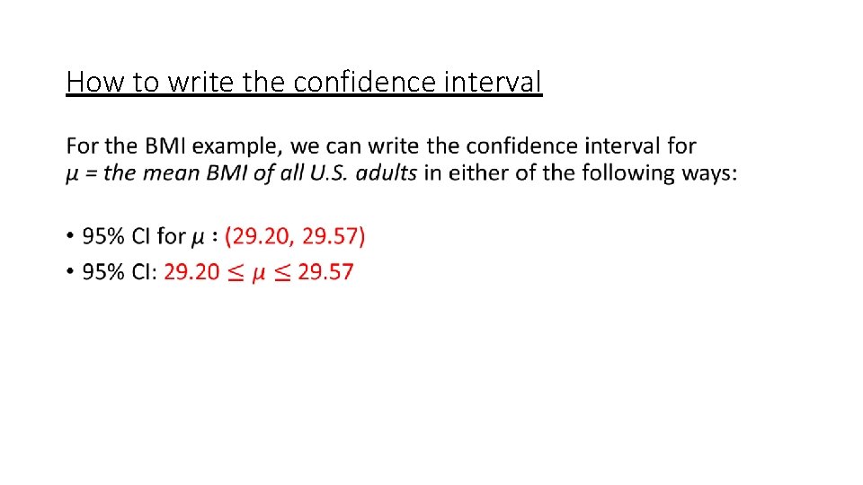 How to write the confidence interval • 
