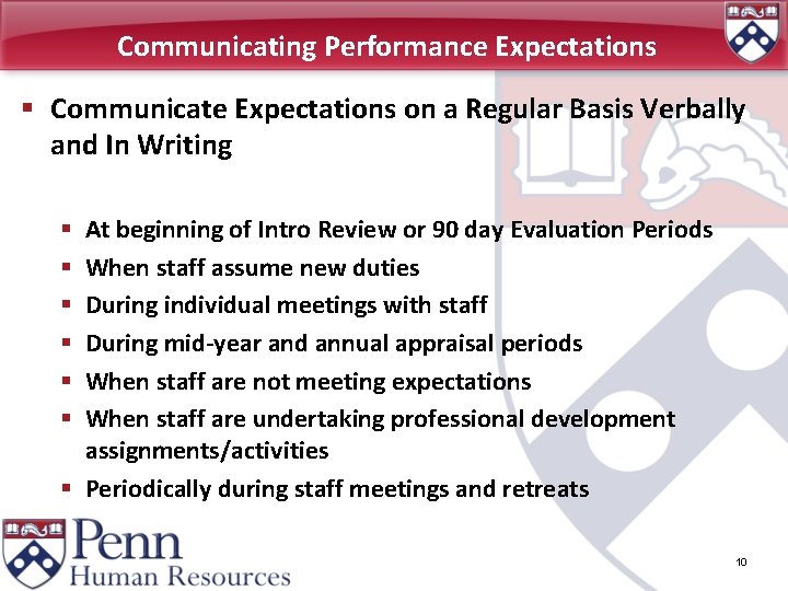Communicating Performance Expectations § Communicate Expectations on a Regular Basis Verbally and In Writing