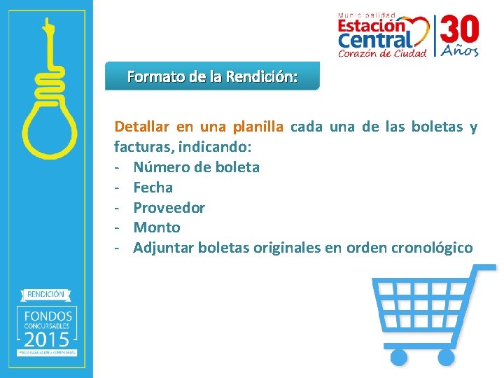 Formato de la Rendición: Detallar en una planilla cada una de las boletas y