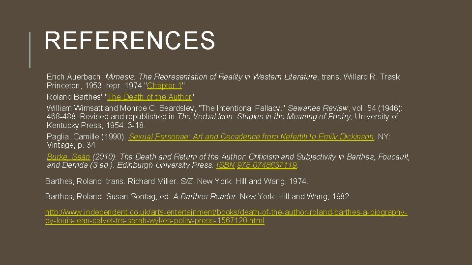 REFERENCES Erich Auerbach, Mimesis: The Representation of Reality in Western Literature, trans. Willard R.