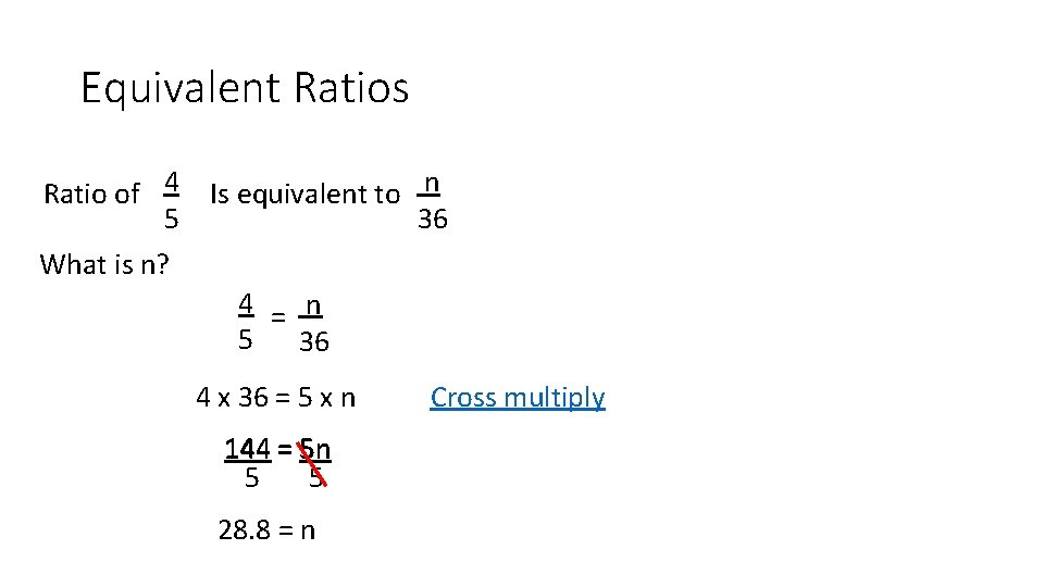 Equivalent Ratios Ratio of 4 5 Is equivalent to n 36 What is n?