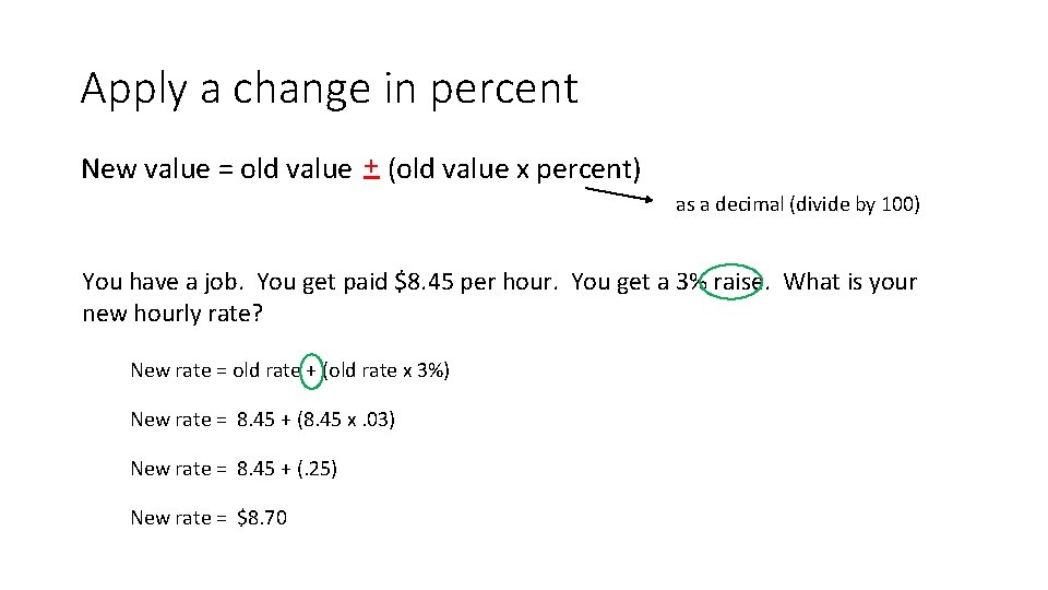 Apply a change in percent New value = old value + (old value x