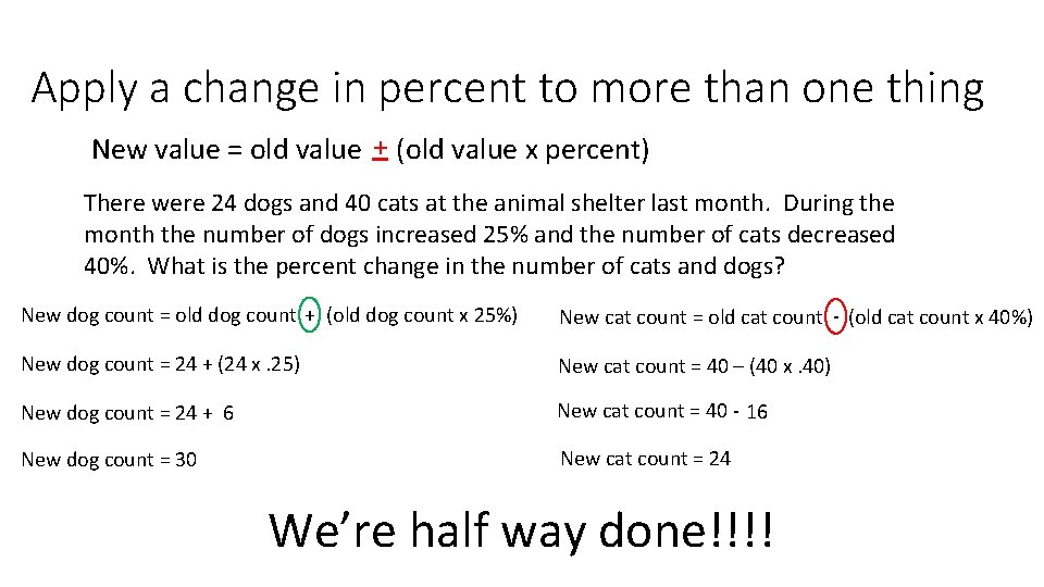 Apply a change in percent to more than one thing New value = old