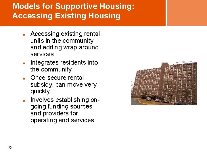 Models for Supportive Housing: Accessing Existing Housing n n 22 Accessing existing rental units