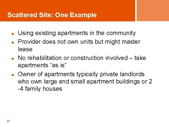 Scattered Site: One Example n n 23 Using existing apartments in the community Provider