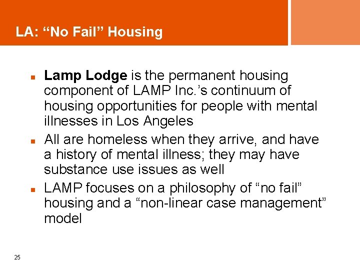 LA: “No Fail” Housing n n n 25 Lamp Lodge is the permanent housing