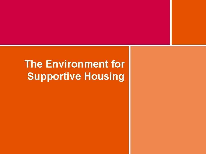 The Environment for Supportive Housing 