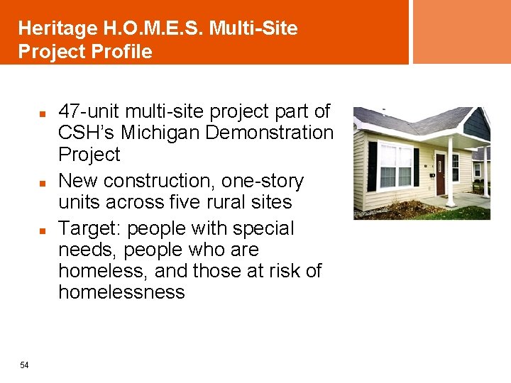 Heritage H. O. M. E. S. Multi-Site Project Profile n n n 54 47