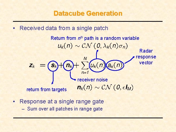 Datacube Generation • Received data from a single patch Return from nth path is Datacube Generation • Received data from a single patch Return from nth path is