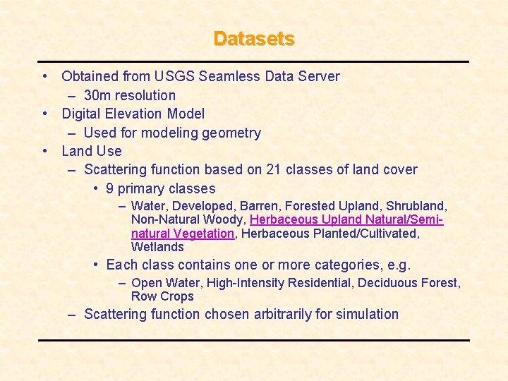 Datasets • Obtained from USGS Seamless Data Server – 30 m resolution • Digital Datasets • Obtained from USGS Seamless Data Server – 30 m resolution • Digital