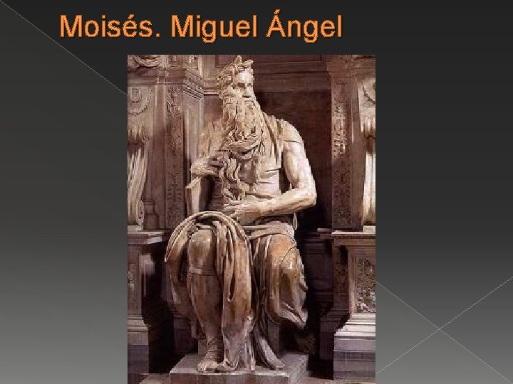 Moisés. Miguel Ángel 