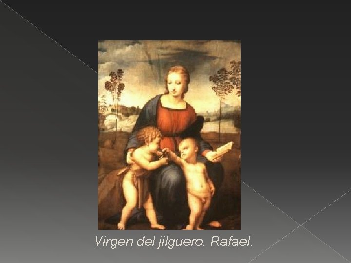 Virgen del jilguero. Rafael. 