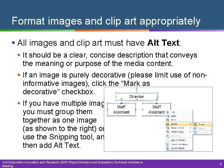 Format images and clip art appropriately § All images and clip art must have