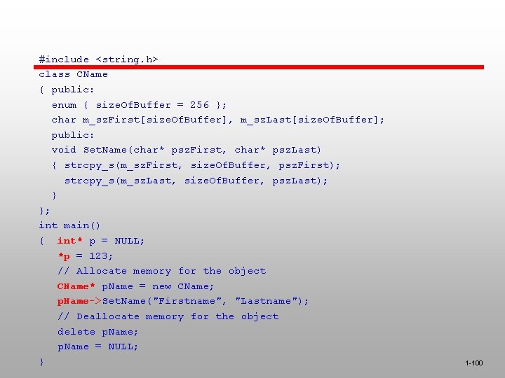 #include <string. h> class CName { public: enum { size. Of. Buffer = 256 #include <string. h> class CName { public: enum { size. Of. Buffer = 256