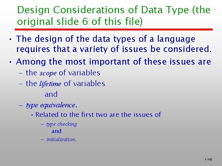 Design Considerations of Data Type (the original slide 6 of this file) • The