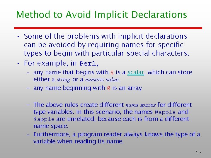 Method to Avoid Implicit Declarations • Some of the problems with implicit declarations can