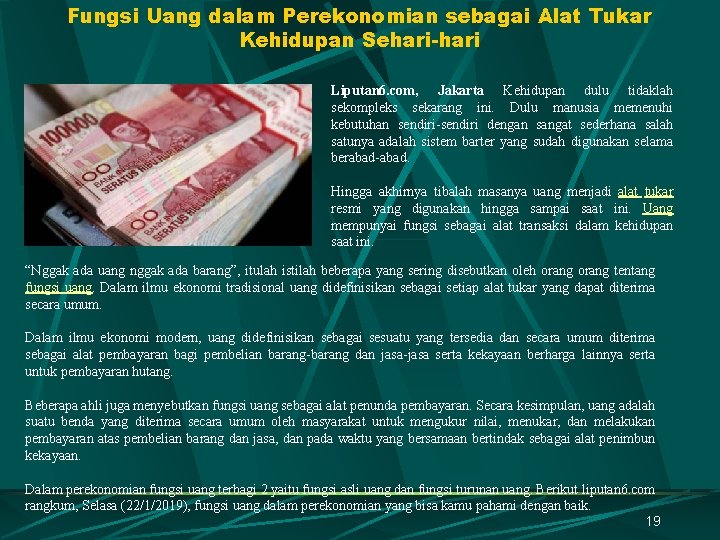 Fungsi Uang dalam Perekonomian sebagai Alat Tukar Kehidupan Sehari-hari Liputan 6. com, Jakarta Kehidupan