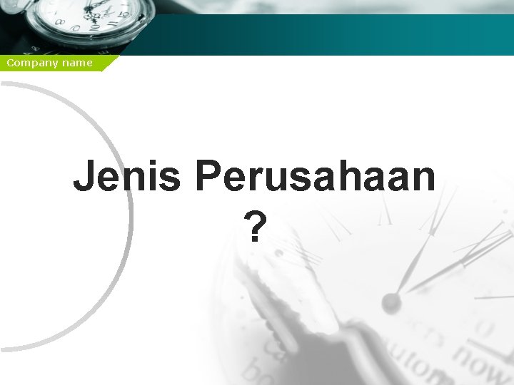 Company name Jenis Perusahaan ? 