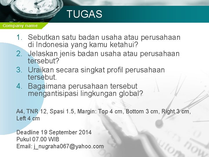 TUGAS Company name 1. Sebutkan satu badan usaha atau perusahaan di Indonesia yang kamu