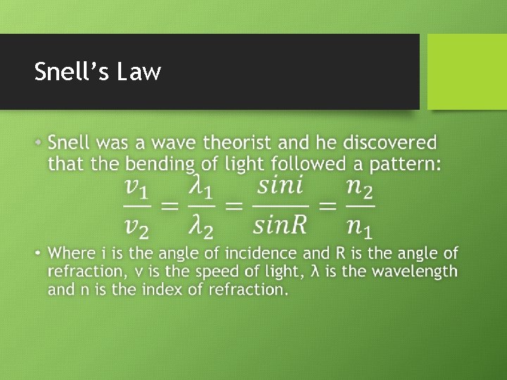 Snell’s Law • 